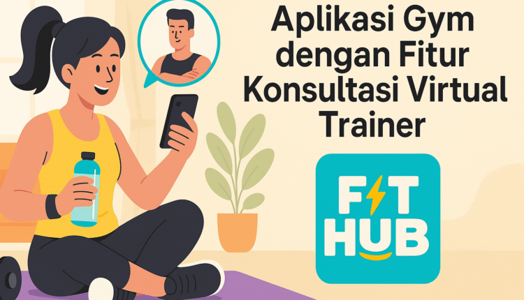 Aplikasi Gym dengan Fitur Konsultasi Virtual Trainer