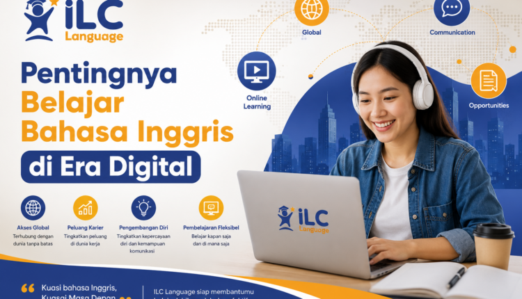 Pentingnya Belajar Bahasa Inggris di Era Digital